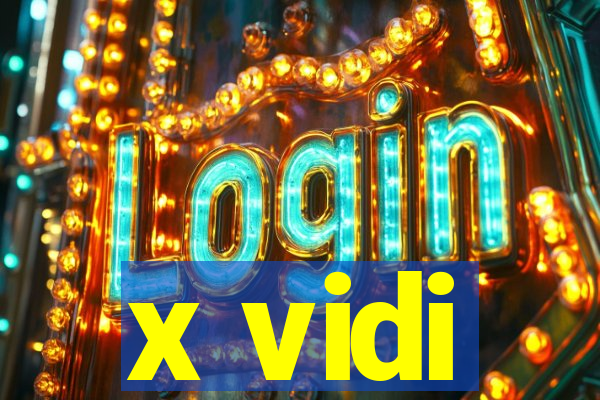 x vidi